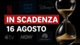 Streaming, 16 agosto: i contenuti in scadenza su Netflix, Prime Video, Disney+ e le altre piattaforme
