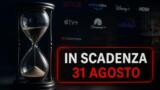 Streaming, 31 agosto: i contenuti in scadenza su Netflix, Prime Video, Disney+ e le altre piattaforme