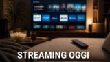 Streaming oggi 31 agosto 2026: tutte le novità