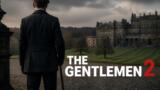The Gentlemen 2, la nuova stagione dal 3 settembre su Netflix