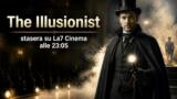 The Illusionist stasera su La7 Cinema: Edward Norton e il mistero di Vienna