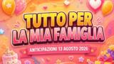 Tutto per la mia famiglia, 13 agosto 2026: anticipazioni puntata di oggi