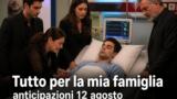 Tutto per la mia famiglia: anticipazioni puntata 12 agosto, Ogulcan in fin di vita