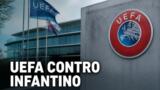 UEFA prepara denuncia penale contro Infantino: la FIGC ritira il sostegno