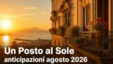 Un Posto al Sole anticipazioni agosto 2026 tutte le puntate