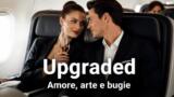 Upgraded – Amore, arte e bugie stasera su Rai 1: trama e cast