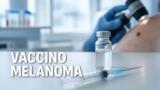 Vaccino a mRNA contro il melanoma: Moderna e Merck annunciano i risultati positivi della fase 3