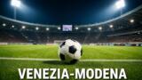 Venezia-Modena Coppa Italia stasera su 20