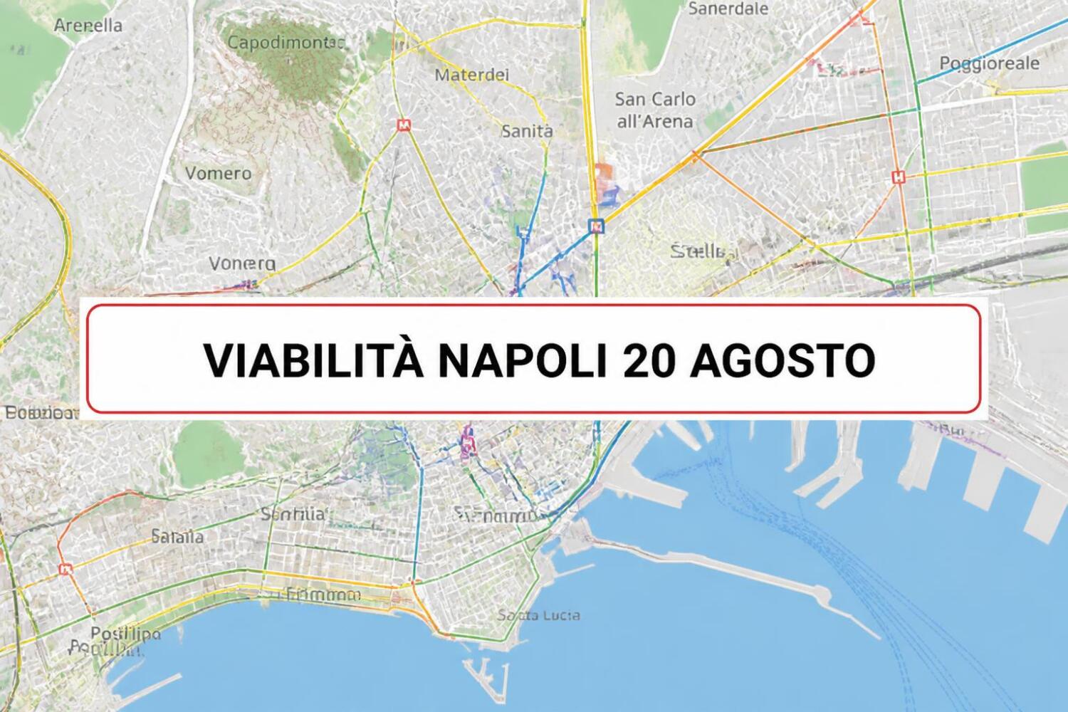 Viabilità e trasporti a Napoli oggi, 20 agosto 2026: chiusure e aggiornamenti