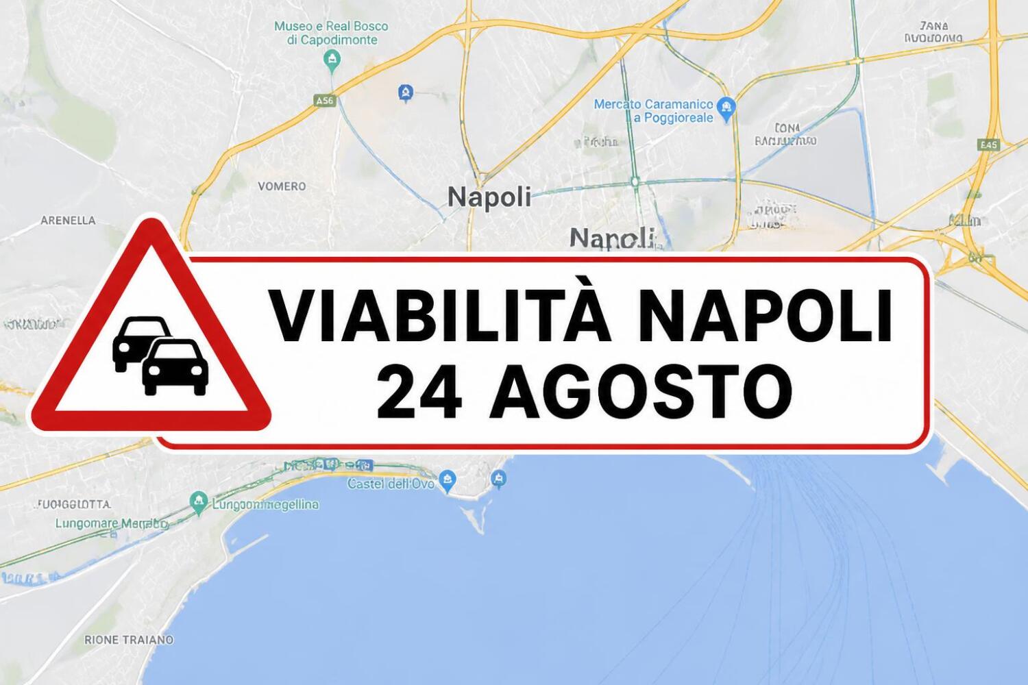 Viabilità e trasporti a Napoli oggi, 24 agosto 2026: chiusure e aggiornamenti