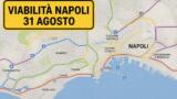 Viabilità e trasporti a Napoli oggi, 31 agosto 2026: chiusure e aggiornamenti