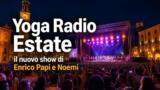 Yoga Radio Estate il nuovo show di Enrico Papi e Noemi