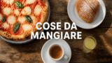 10 cose da mangiare a Napoli: piatti e dolci da provare assolutamente