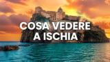 10 cose da vedere a Ischia