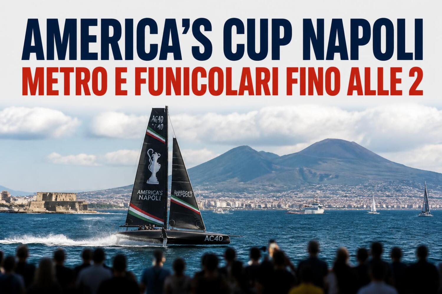 America’s Cup a Napoli, metro e funicolari fino alle 2 di notte