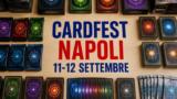 CardFest Napoli, la fiera delle carte alla Mostra d’Oltremare