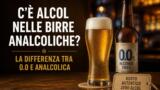 C’è alcol nelle birre analcoliche?