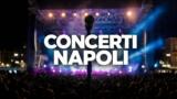 Concerti a Napoli dal 28 settembre al 4 ottobre 2026