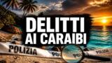 Delitti ai Caraibi, doppio episodio su Top Crime