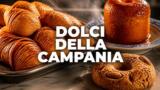 I dolci tipici della Campania: dove comprarli