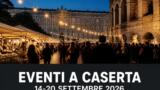 Eventi a Caserta dal 14 al 20 settembre 2026: il programma della settimana