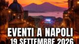 Eventi a Napoli oggi, 19 settembre 2026: cosa fare in città