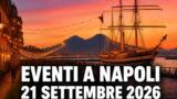 Eventi a Napoli oggi, 21 settembre 2026: cosa fare in città