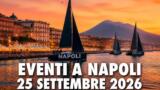 Eventi a Napoli oggi, 25 settembre 2026: cosa fare in città