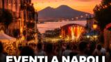 Eventi a Napoli oggi, 4 settembre 2026: cosa fare in città