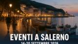 Eventi a Salerno dal 14 al 20 settembre 2026: il programma della settimana