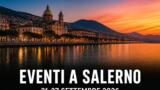 Eventi a Salerno dal 21 al 27 settembre 2026: il programma della settimana