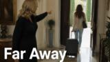 Far Away, anticipazioni 4 settembre: Sadakat caccia Alya