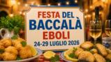 Festa del Baccalà a Eboli, 24-29 luglio 2026 a Santa Cecilia
