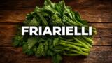 Friarielli cosa sono: la verdura simbolo della cucina napoletana