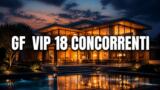 Grande Fratello Vip 2026, i 18 concorrenti in Casa: il cast completo