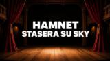 Hamnet – Nel nome del figlio stasera su Sky