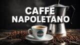 Il caffè napoletano: storia e dove berlo