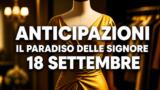 Il Paradiso delle Signore, 18 settembre 2026: anticipazioni puntata di oggi