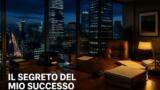 Il segreto del mio successo stasera su TwentySeven