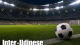 Inter-Udinese, quando si gioca: orario, dove vederla in tv e streaming e probabili formazioni