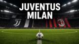 Juventus-Milan oggi: orario, probabili formazioni e dove vederla in tv e streaming