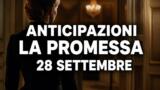 La Promessa, 28 settembre 2026: anticipazioni puntata di oggi