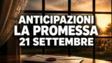 La Promessa, 21 settembre 2026: anticipazioni puntata di oggi