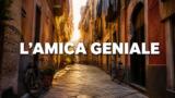 L’amica geniale arriva su Netflix con 4 stagioni: quando vederla e cosa sapere