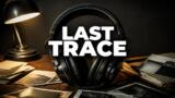 Last Trace, il podcast crime su Netflix