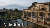 Le ville romane di Stabia a Castellammare: Villa San Marco e Villa Arianna