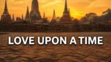 Love Upon a Time, la serie thai su Netflix tra viaggi nel tempo e Ayutthaya