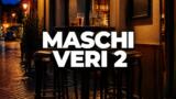Maschi Veri 2, la seconda stagione su Netflix