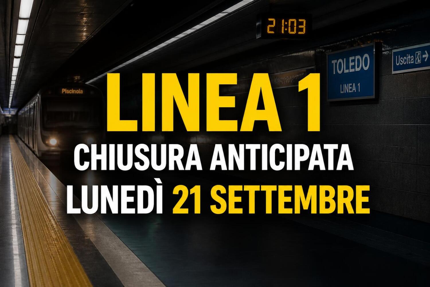 Metro Linea 1, chiusura anticipata lunedì 21 settembre 2026