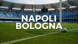 Napoli-Bologna, quando si gioca e dove vederla: la reazione dopo l’Arsenal
